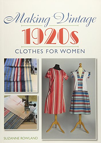 Making Vintage 1920s Clothes for Women