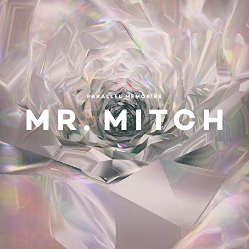 Album cover for Mr. Mitch’s “Parallel Memories” with abstract crystal imagery.