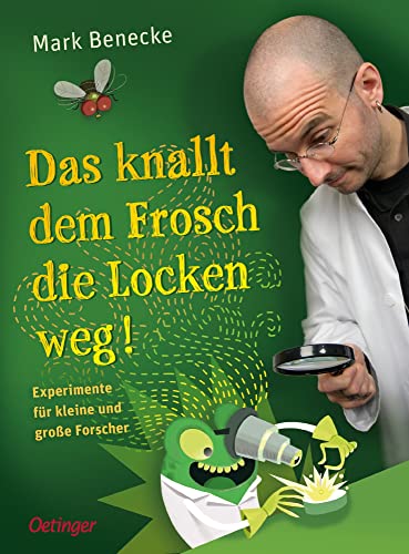 Mark Benecke - Das knallt dem Frosch die Locken weg! - Exper