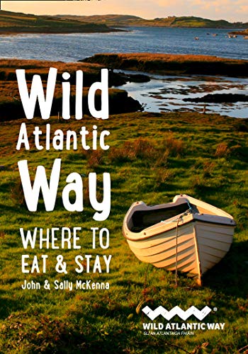 Wild Atlantic Way: Where to Eat and Stay (Where to Eat & Stay)