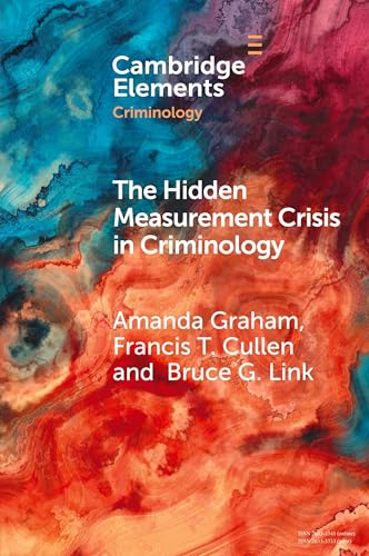 The Hidden Measurement Crisis in Criminology : Procedural Justice as a Case Study