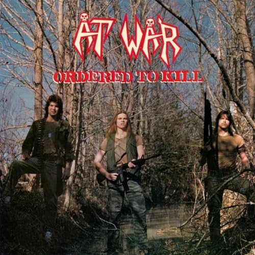 Album cover for At War’s “Ordered To Kill” featuring three figures with weapons.