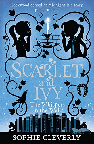 The Whispers in the Walls: Book 2 (Scarlet and Ivy)
