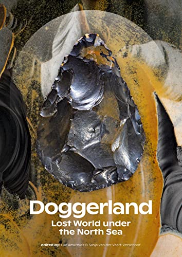 Doggerland : Lost World under the North Sea