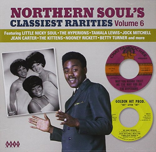 CD cover for Northern Soul's Classiest Rarities Volume 6 featuring a man and vintage records.