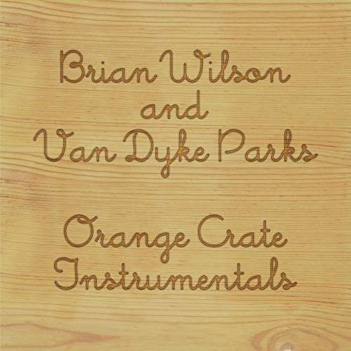 Album cover for Brian Wilson and Van Dyke Parks’ “Orange Crate Instrumentals.”
