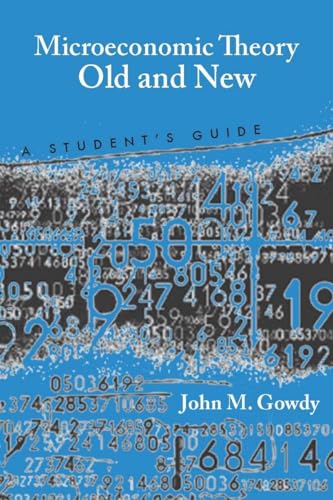 Microeconomic Theory Old and New: A Students Guide