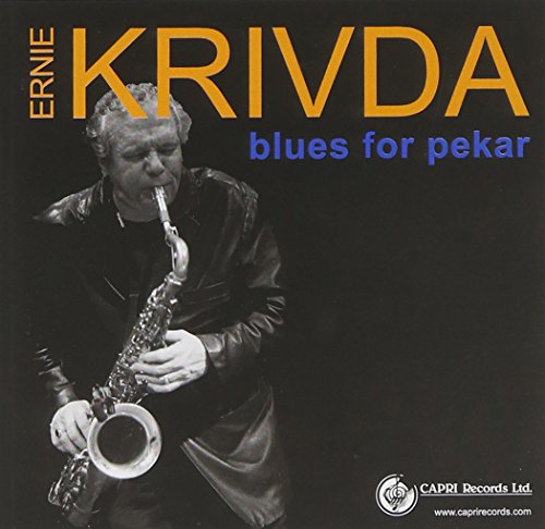 Ernie Krivda playing saxophone on the album cover "Blues for Pekar".