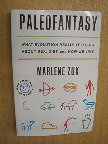 Paleofantasy: What Evolution Really Tells Us about Sex