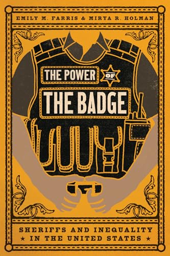 The Power of the Badge : Sheriffs and Inequality in the United States