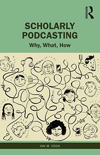 Scholarly Podcasting: Why