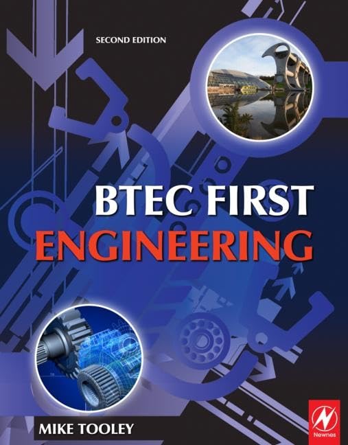 BTEC First Engineering: Mandatory and Selected Optional Units for BTEC Firsts in Engineering
