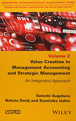 Value Creation in Management Accounting and Strategic Management: An Integrated Approach