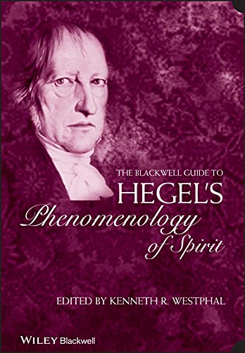 The Blackwell Guide to Hegels "Phenomenology of Spirit"