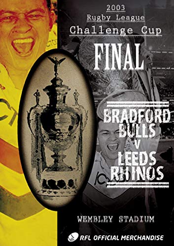 2003 Rugby League Challenge Cup Final DVD cover, Bradford Bulls vs Leeds Rhinos.