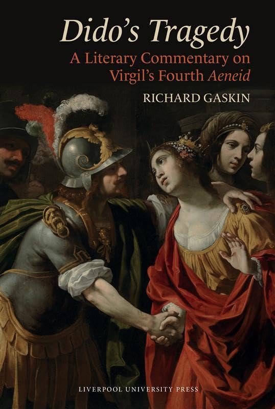 Dido’s Tragedy : A Literary Commentary on Virgil’s Fourth Aeneid