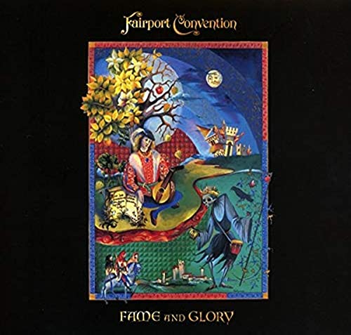 Fairport Convention "Fame And Glory" CD cover, illustrated medieval scene.