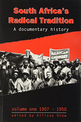 South Africa's Radical Tradition : A Documentary History 1907-1950 v. 1