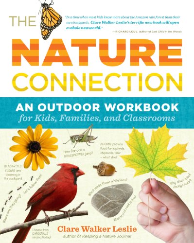 The Nature Connection: My Outdoor Workbook for Getting to Know Nature Up Close: An Outdoor Workbook for Kids, Families, and Classrooms