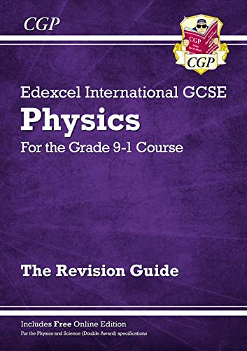 Grade 9-1 Edexcel International GCSE Physics: Revision Guide with Online Edition: ideal for catch-up and exams in 2022 and 2023 (CGP IGCSE 9-1 Revision)