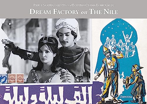 Dream Factory on the Nile : Pierre Sioufi Collection of Egyptian Cinema Lobby Cards
