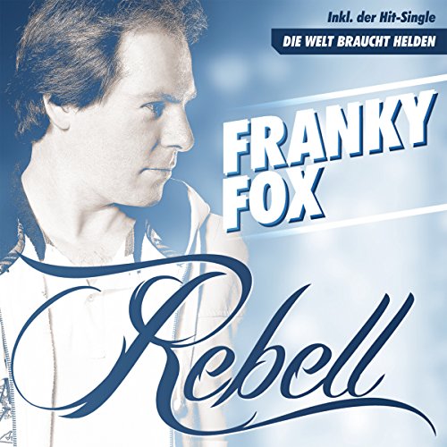 CD cover for Franky Fox’s “Rebell” album, featuring a portrait of the artist.
