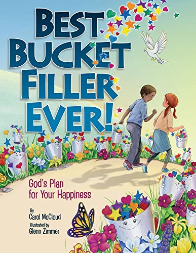 Best Bucket Filler Ever! God's Plan for Your Happiness (Bucketfilling Books)