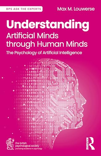 Understanding Artificial Minds through Human Minds : The Psychology of Artificial Intelligence