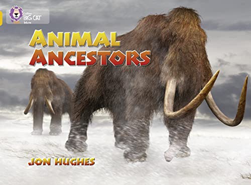 Animal Ancestors: Band 09/Gold (Collins Big Cat)