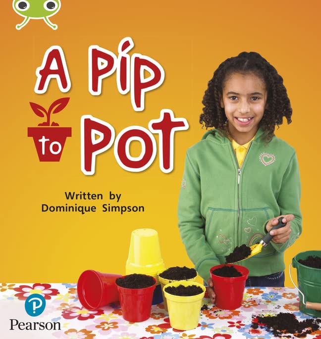 Bug Club Phonics Non-Fiction Early Years and Reception Phase 2 Unit 3 A Pip to Pot (Phonics Bug)