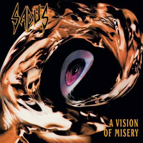 Album cover for Sadus’ “A Vision of Misery” featuring an eye and swirling forms.