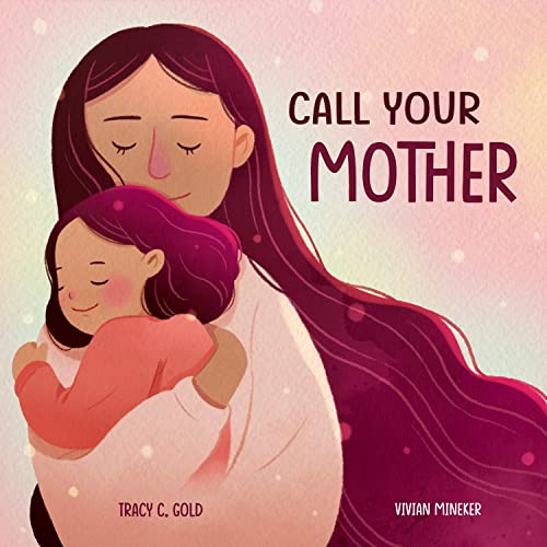 Call Your Mother : A Picture Book