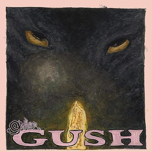 Dark face with glowing eyes above the word “GUSH” in pink and yellow.