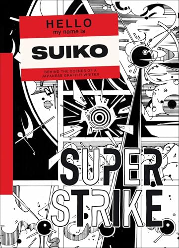 Super Strike: Behind the scenes of a Japanese Graffiti