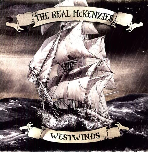 Vintage-style album cover for The Real McKenzies’ “Westwinds” featuring a sailing ship.