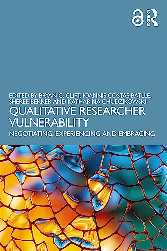 Qualitative Researcher Vulnerability: Negotiating