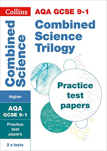 AQA GCSE 9-1 Combined Science Higher Practice Papers: For the 2020 Autumn & 2021 Summer Exams (Collins GCSE Grade 9-1 Revision)