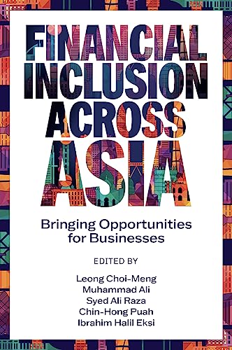 Financial Inclusion Across Asia : Bringing Opportunities for Businesses