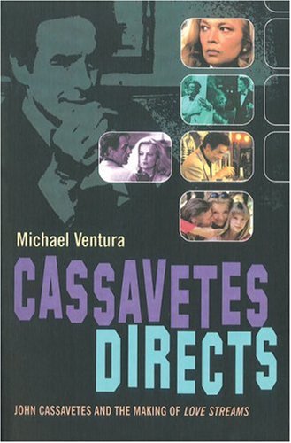 Cassavetes Directs: On The Set of Love Streams