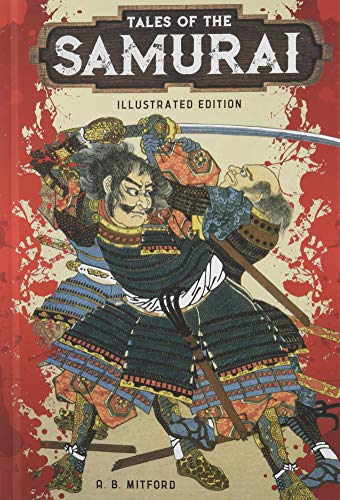 Tales of the Samurai: Illustrated Edition (Illustrated Classic Editions)
