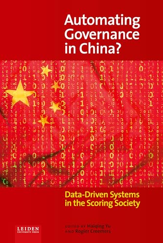 Automating Governance in China? : Data-Driven Systems in the Scoring Society