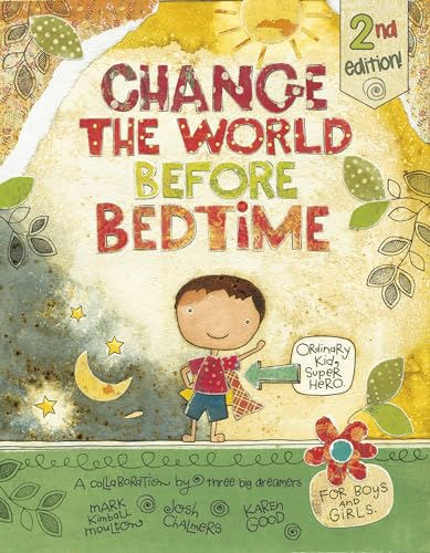 Change the World Before Bedtime