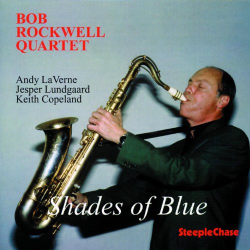 Bob Rockwell playing a saxophone on the "Shades of Blue" CD cover.