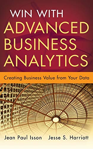 Win with Advanced Business Analytics: Creating Business Value from Your Data