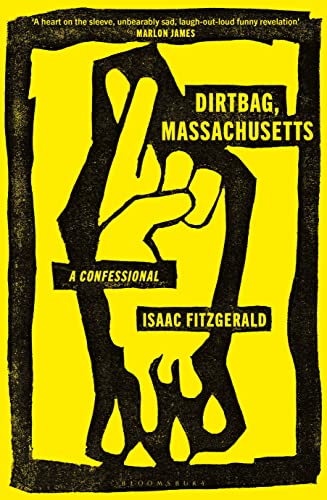 Dirtbag, Massachusetts : A Confessional