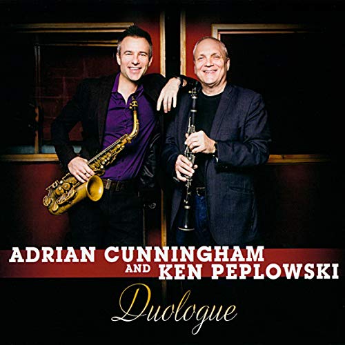 Two musicians with saxophones, Adrian Cunningham and Ken Peplowski, on album cover.