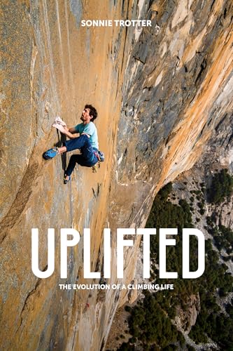 Uplifted : Stories of Climbing with Friends in High Places