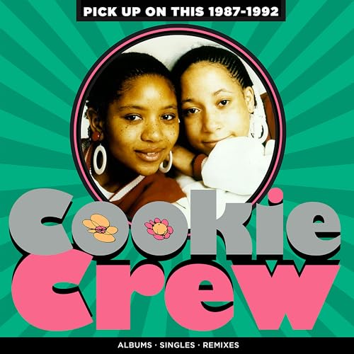 CD cover for Cookie Crew’s “Pick Up On This” featuring two young women.