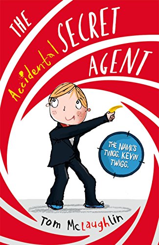 The Accidental Secret Agent (The Accidental Series)