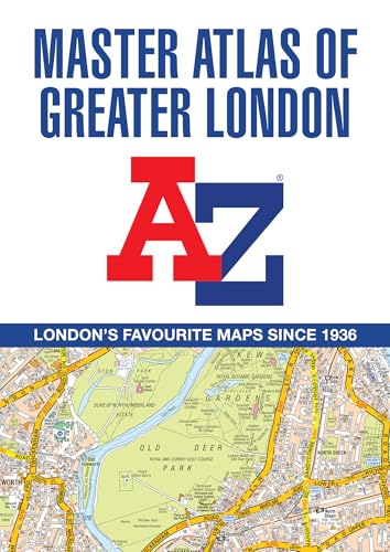 A -Z Master Atlas of Greater London : Detailed and Accurate Iconic Street Map of London